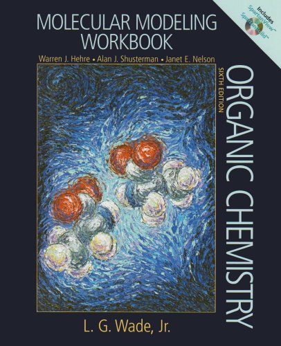 Molecular Modeling Workbook  6th 2006 (Revised) 9780132367318 Front Cover