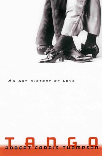 Tango The Art History of Love  2005 9780375409318 Front Cover