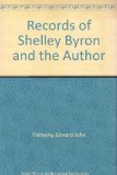 Records of Shelley, Byron and the Author Reprint  9780405090318 Front Cover