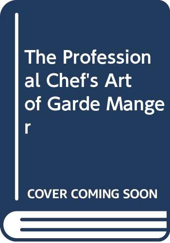 Professional Chef's Art of Garde Manger  4th 1988 9780442282318 Front Cover