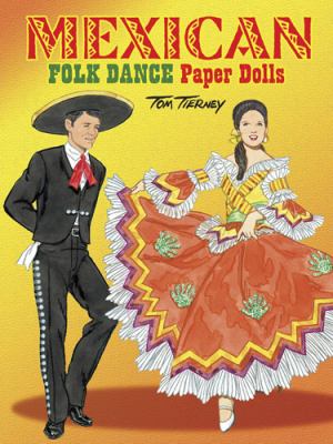 Mexican Folk Dance Paper Dolls   2012 9780486488318 Front Cover