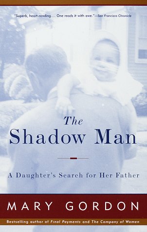 Shadow Man A Daughter's Search for Her Father N/A 9780679749318 Front Cover