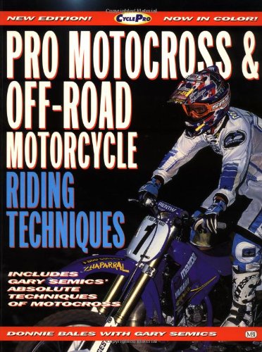 Pro Motocross and Off-Road Riding Techniques  2nd 2000 9780760308318 Front Cover
