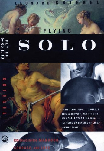 Flying Solo : Reimagining Manhood, Courage and Loss  1999 9780807072318 Front Cover
