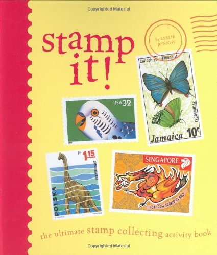 Stamp It! The Ultimate Stamp Collecting Activity Book N/A 9780811833318 Front Cover