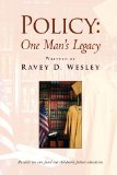 Policy One Man's Legacy N/A 9781436367318 Front Cover