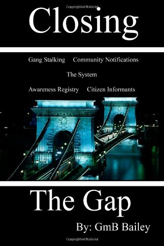 Closing the Gap Gang Stalking N/A 9781453803318 Front Cover