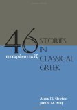 Forty-Six Stories in Classical Greek   2013 9781585106318 Front Cover