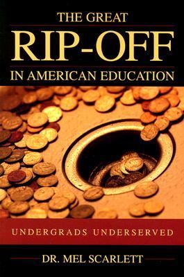 Great Rip-Off in American Education Undergrads Underserved  2002 9781591020318 Front Cover