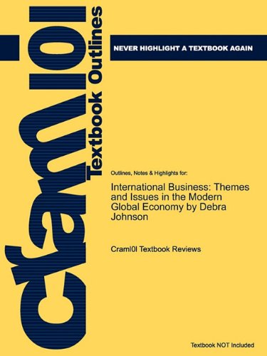Outlines and Highlights for International Business Themes and Issues in the Modern Global Economy by Debra Johnson, ISBN 2nd 9781618121318 Front Cover