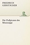 Die Fluï¿½piraten des Mississippi  N/A 9783842421318 Front Cover