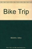 Bike Trip  N/A 9780060227319 Front Cover