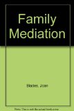 Family Mediation : Cooperative Divorce Settlement N/A 9780133024319 Front Cover
