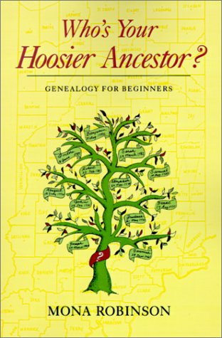 Who's Your Hoosier Ancestor? Genealogy for Beginners  1992 9780253207319 Front Cover