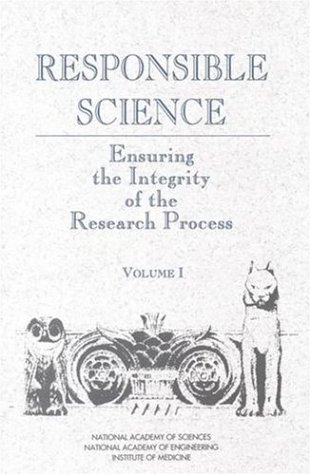 Responsible Science Ensuring the Integrity of the Research Process  1992 9780309047319 Front Cover