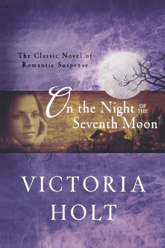 On the Night of the Seventh Moon The Classic Novel of Romantic Suspense  2010 9780312384319 Front Cover