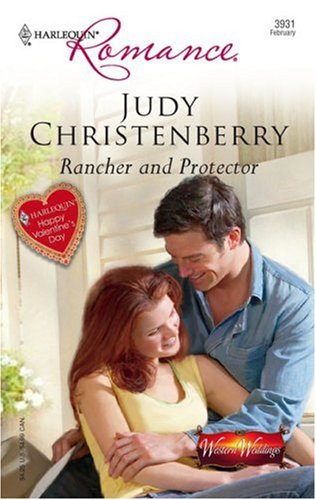 Rancher and Protector Harlequin Happy Valentine's Day - Western Weddings  2006 9780373039319 Front Cover