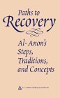 Paths to Recovery Al-Anon's Steps, Traditions and Concepts  1997 9780910034319 Front Cover