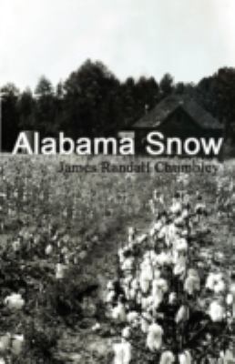 Alabama Snow  2009 9780976771319 Front Cover