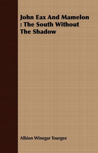 John Eax and Mamelon: The South Without the Shadow  2008 9781408682319 Front Cover