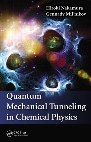 Quantum Mechanical Tunneling in Chemical Physics:   2013 9781466507319 Front Cover