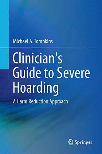 Clinician's Guide to Severe Hoarding A Harm Reduction Approach  2015 9781493914319 Front Cover