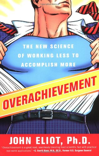 Overachievement The New Science of Working Less to Accomplish More N/A 9781591841319 Front Cover