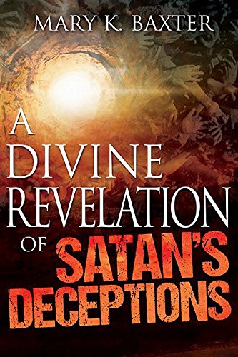Divine Revelation of Satan's Deceptions   2015 9781629113319 Front Cover