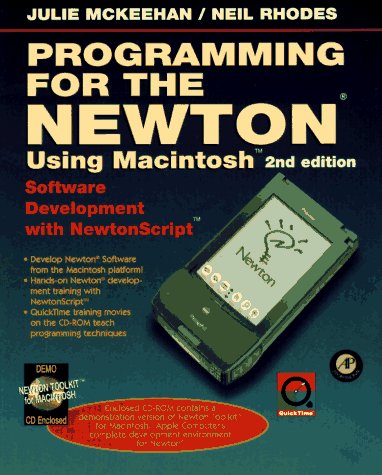 Programming for the Newton Using Macintosh Software Development with Newton Script 2nd 1996 9780124848320 Front Cover