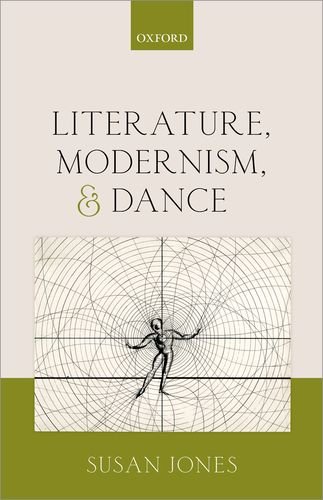 Literature, Modernism, and Dance   2013 9780199565320 Front Cover