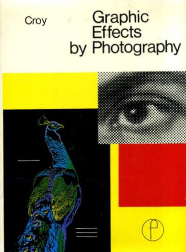 Graphic Effects by Photography  1973 9780240508320 Front Cover