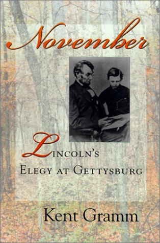 November Lincoln's Elegy at Gettysburg  2001 9780253340320 Front Cover