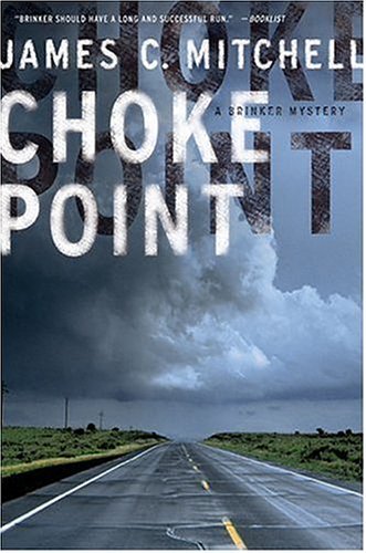 Choke Point A Brinker Mystery  2004 (Revised) 9780312315320 Front Cover