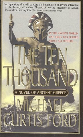 Ten Thousand A Novel of Ancient Greece N/A 9780312980320 Front Cover
