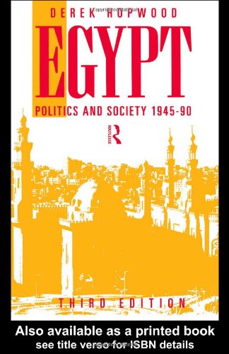 Egypt 1945-1990 Politics and Society 3rd 1991 (Revised) 9780415094320 Front Cover