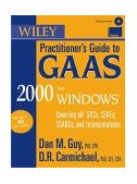 Wiley Practitioner's Guide to GAAS 99 for Windows Covering All Sass, Ssaes, Ssarss, and Interpretations  1999 9780471195320 Front Cover
