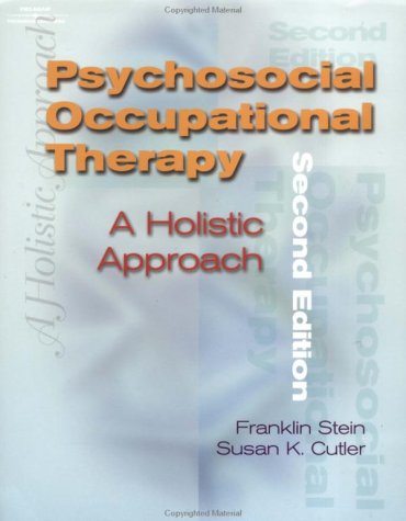 Psychosocial Occupational Therapy A Holistic Approach 2nd 2002 (Revised) 9780769300320 Front Cover