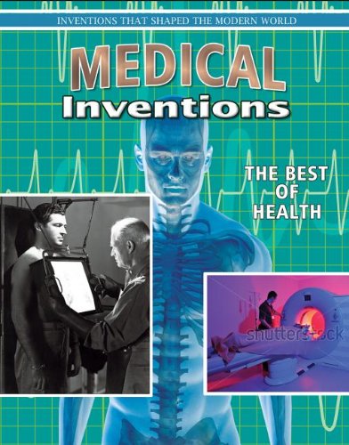 Medical Inventions The Best of Health  2013 9780778702320 Front Cover