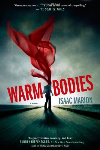 Warm Bodies A Novel  2011 9781439192320 Front Cover