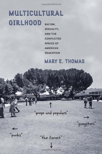 Multicultural Girlhood Racism, Sexuality, and the Conflicted Spaces of American Education  2011 9781439907320 Front Cover