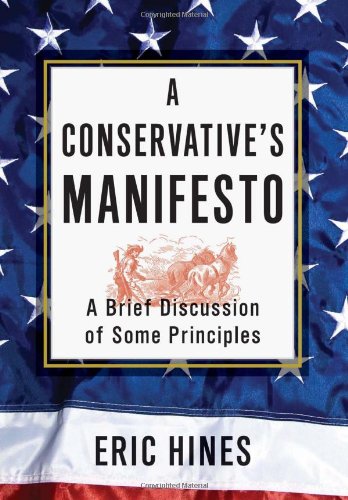Conservative's Manifesto A Brief Discussion of Some Principles  2012 9781469160320 Front Cover