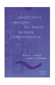 Quantitative Analysis for Health Services Administration N/A 9781567930320 Front Cover