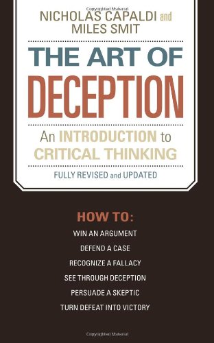 Art of Deception An Introduction to Critical Thinking  2007 9781591025320 Front Cover