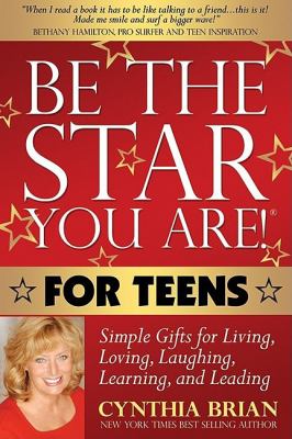 Be the Star You Are! for Teens Simple Gifts for Living, Loving, Laughing, Learning, and Leading N/A 9781600376320 Front Cover