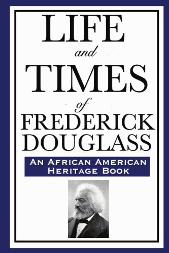 Life and Times of Frederick Douglass (an African American Heritage Book) N/A 9781604592320 Front Cover