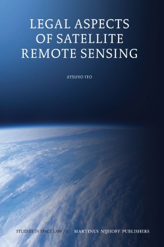 Legal Aspects of Satellite Remote Sensing   2011 9789004190320 Front Cover