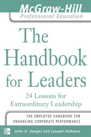 Handbook for Leaders 24 Lessons for Extraordinary Leaders  2004 9780071435321 Front Cover