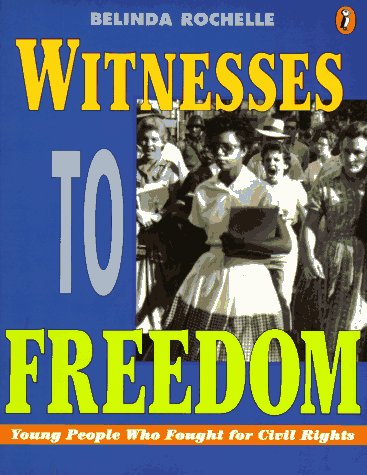 Witnesses to Freedom Young People Who Fought for Civil Rights N/A 9780140384321 Front Cover