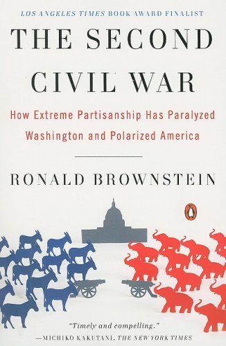 Second Civil War How Extreme Partisanship Has Paralyzed Washington and Polarized America N/A 9780143114321 Front Cover