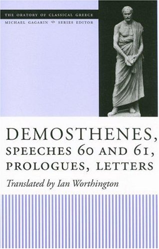Demosthenes, Speeches 60 and 61, Prologues, Letters   2006 9780292713321 Front Cover